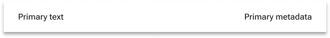 A list item includes a line of supplementary text inline with a primary line of text and right-aligned within the item container.
