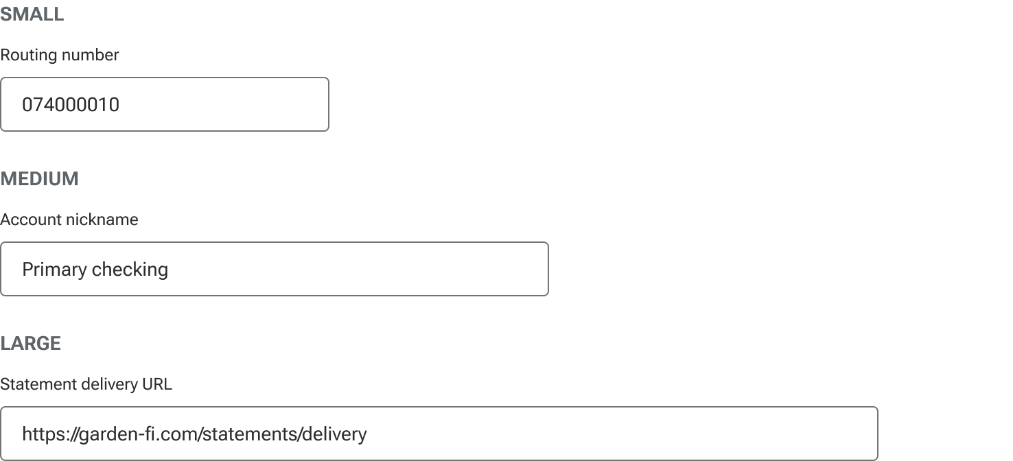 Three inputs are displayed. The top input includes a sample routing number as a value and uses a small width. The middle input includes an account nickname as the value and uses a medium width. The bottom input includes a URL and uses a large width.
