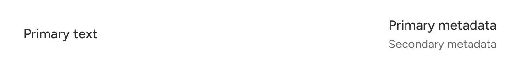 A list item includes a smaller line of supplementary text immediately below a larger line of supplementary text, both right-aligned within the item container.