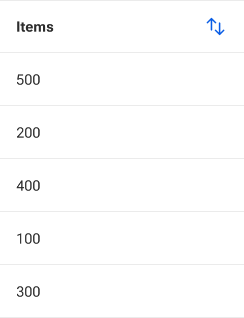 A column includes a table header cell and five table data cells. The header cell includes an icon with up and down arrows. The body cells include numbers 100 through 500 in multiples of one hundred arranged in random order.