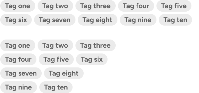 Two groups of tags demonstrate overflow behaviors. The first group emphasizes how tags flow to a new row to fit within the width of the group. The second group emphasizes how the tag group vertically expands to accommodate multiple rows of tags.